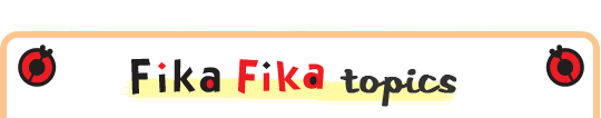 FikaFika Topics